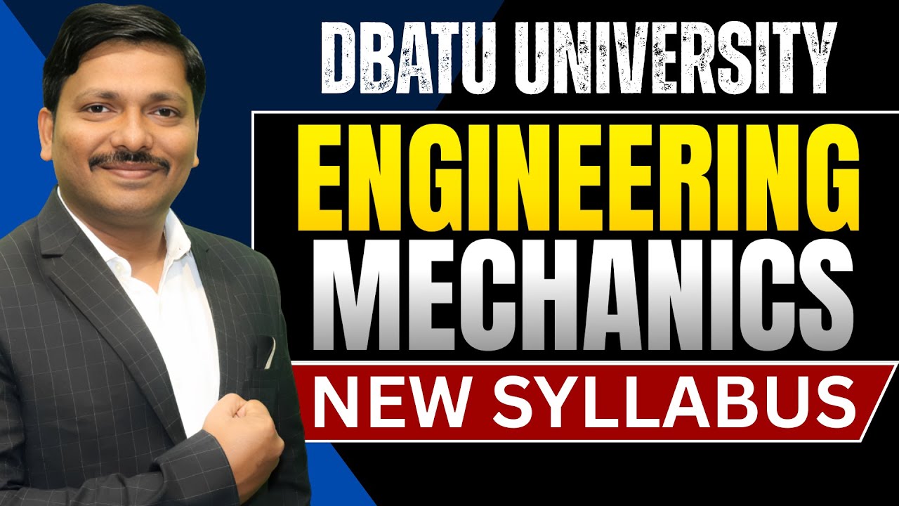 ENGINEERING MECHANICS DBATU UNIVERSITY SYLLABUS | FIRST YEAR ENGINEERING MECHANICS DBATU |DINESH SIR