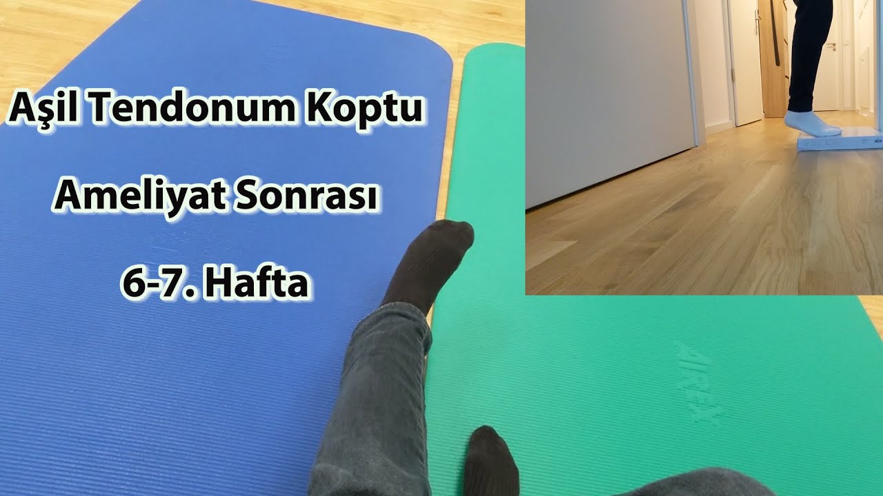 Aşil Tendon Kopması / Ameliyat Sonrasi Iyileşme süreçleri/ 6 ve 7. hafta