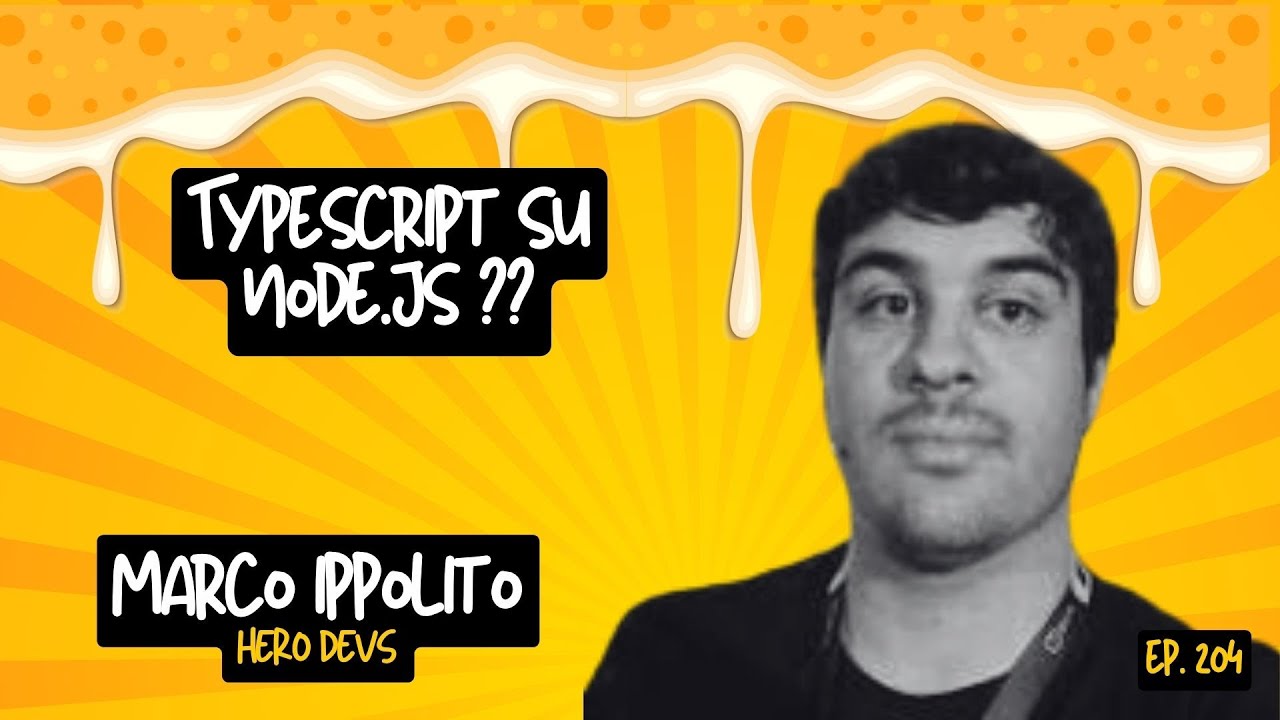 Ep.204 - Typescript su nodejs con Marco Ippolito (herodevs)