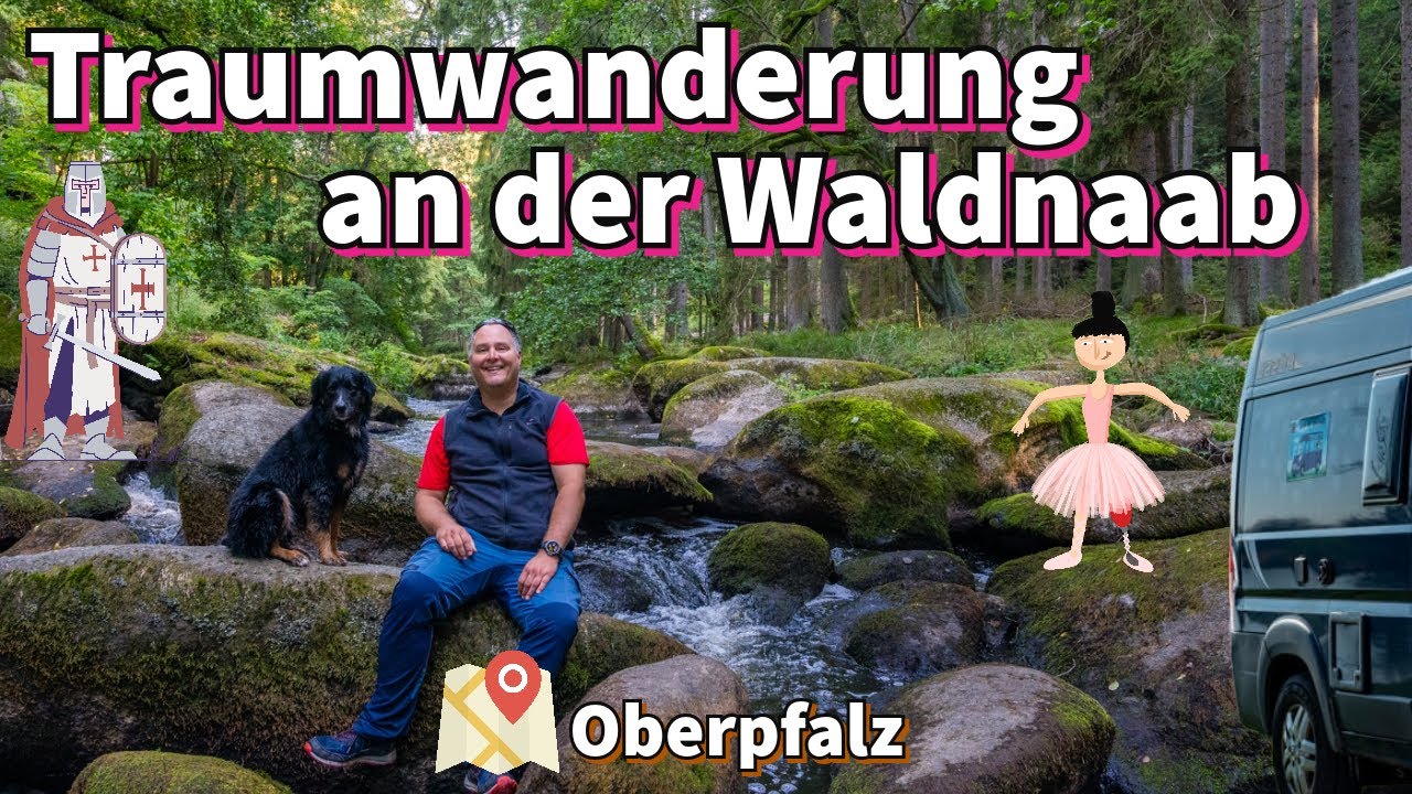 Wer rettet die Maid am Butterfass? Traumwandern durchs Waldnaabtal in der Oberpfalz - WoMoTour