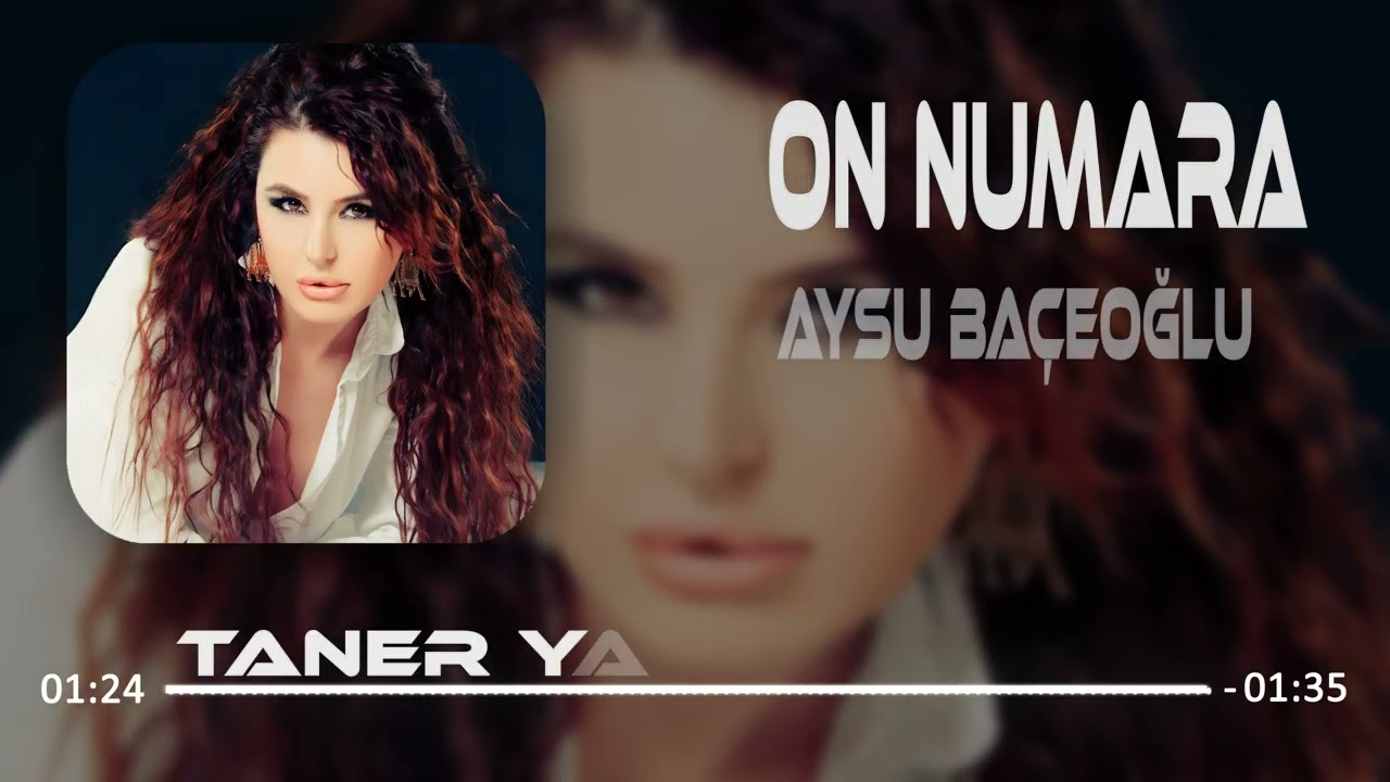Aysu Ba&ccedil;eoğlu - On Numara (Taner Yal&ccedil;ın Remix) Bak kapıda yazıyor on numara