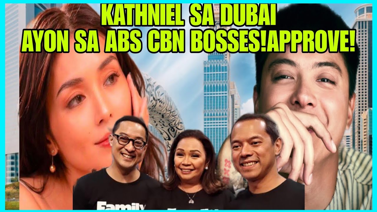 KATHRYN BERNARDO DANIEL PADILLA MAGSASAMA SA DUBAI AYON MISMO SA ABS CBN NEWS  DAHIL PALA DITO