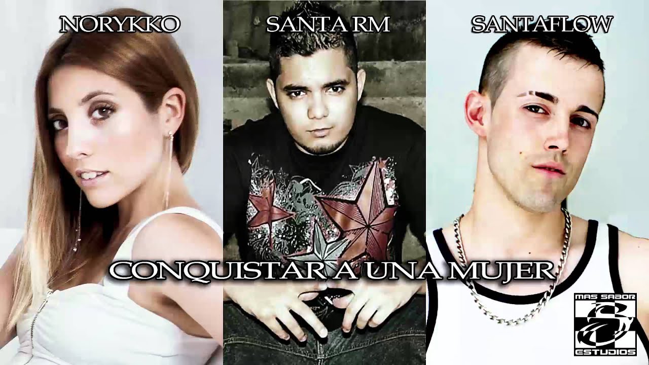 Norykko, Santa RM, Santaflow - Conquistar a una mujer