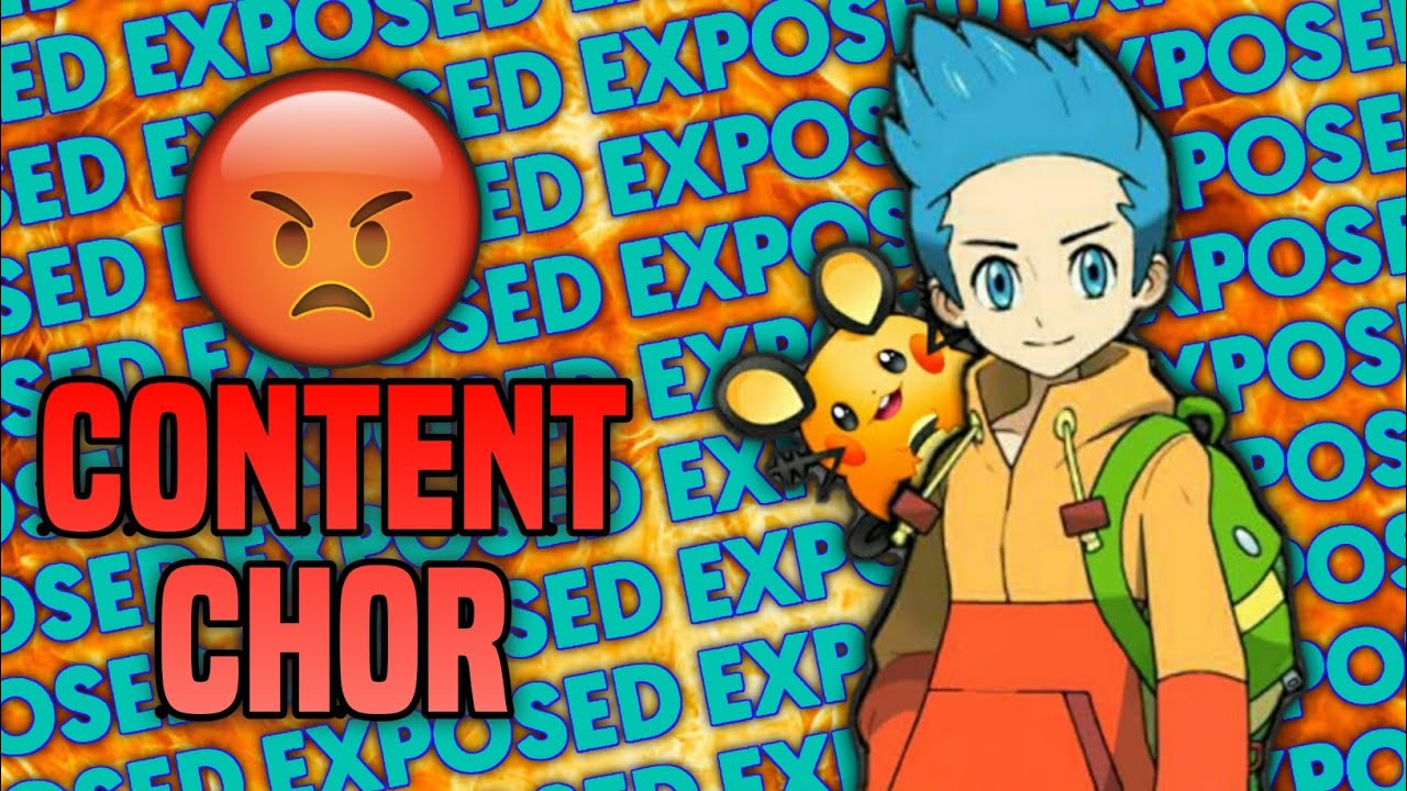 The PokeVenger  Exposed 😡 Content Chor!!!!!