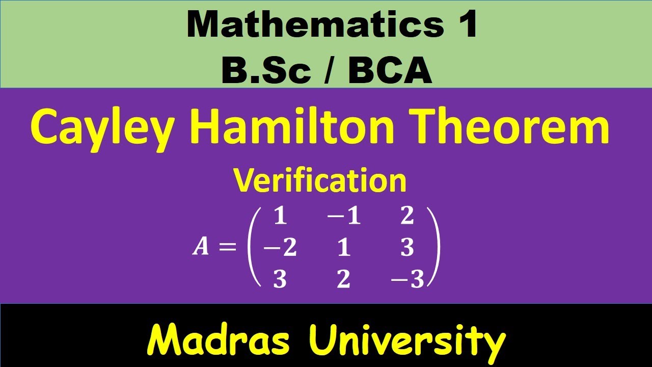 Cayley Hamilton Theorem - Verification | Matrices | Mathematics 1 | Madras University