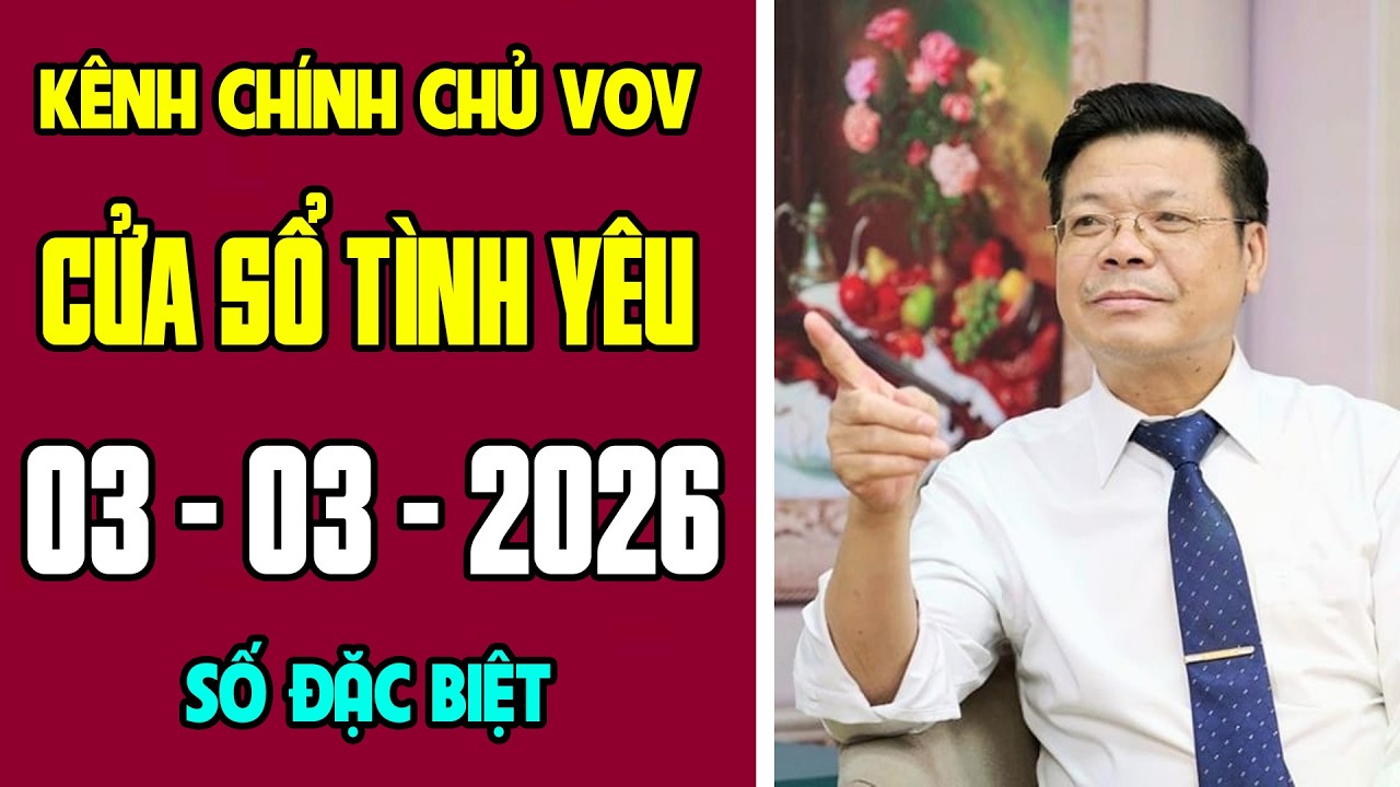 [KÊNH CHÍNH CHỦ VOV] Trò Chuyện Cùng Đinh Đoàn 03/03/2026 | Cửa Sổ Tình Yêu | Tư Vấn Hôn Nhân