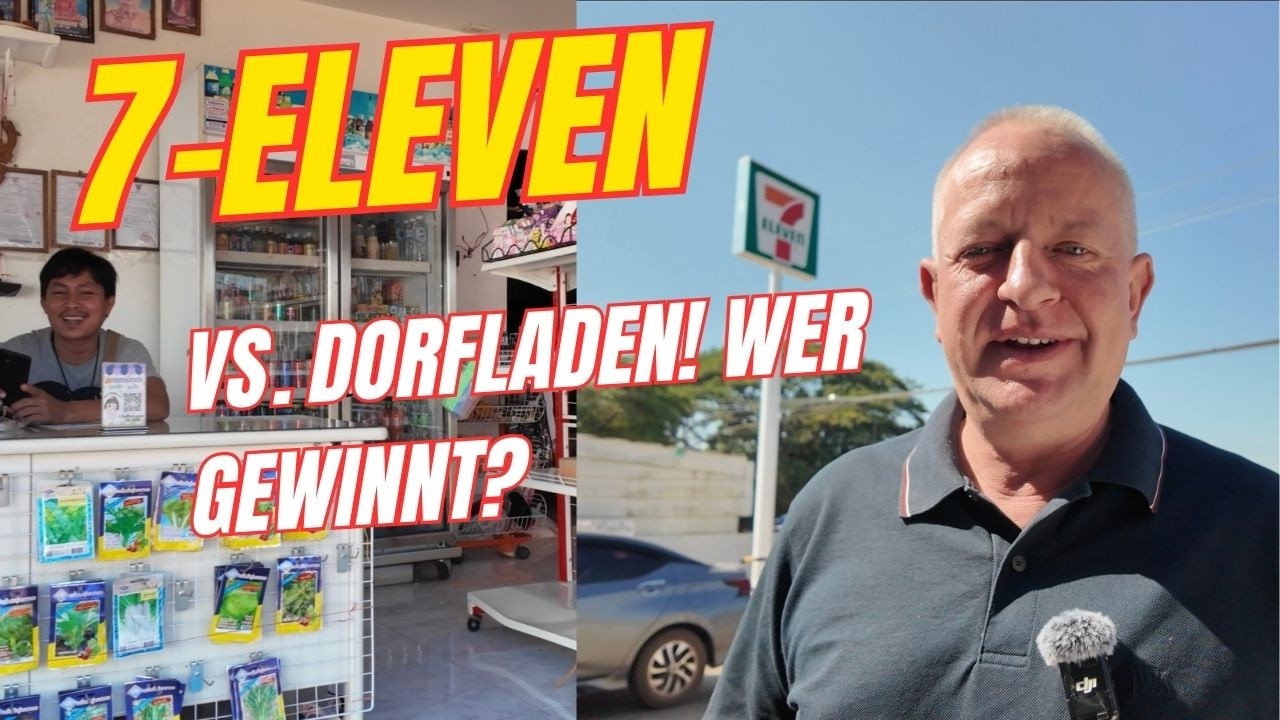 7-Eleven vs. Kleiner Dorfladen im Nordosten Thailands - Fluch oder Segen? - Folge 87