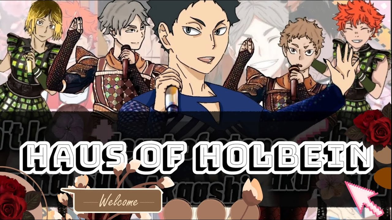 Haus of Holbein | All | SIX the musical | Haikyuu text and lyric prank