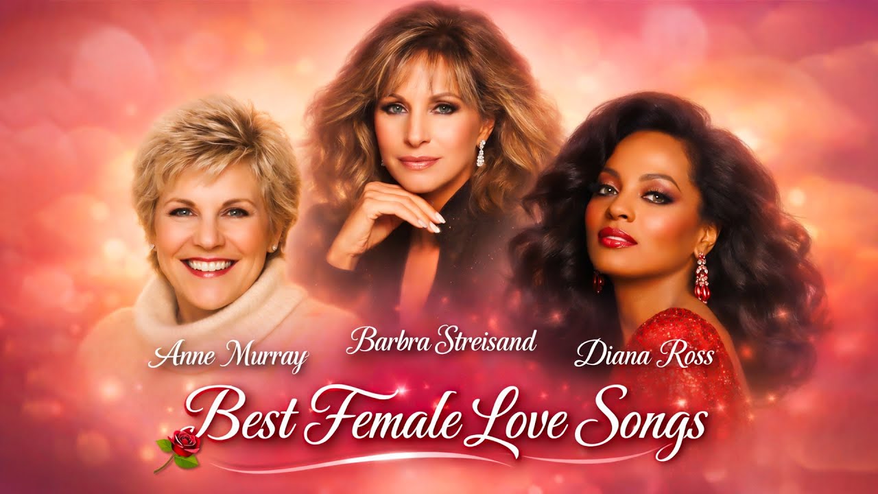 Anne Murray, Barbra Streisand, Diana Ross: Best Female Love Songs 🌹 [70s 80s Playlist]