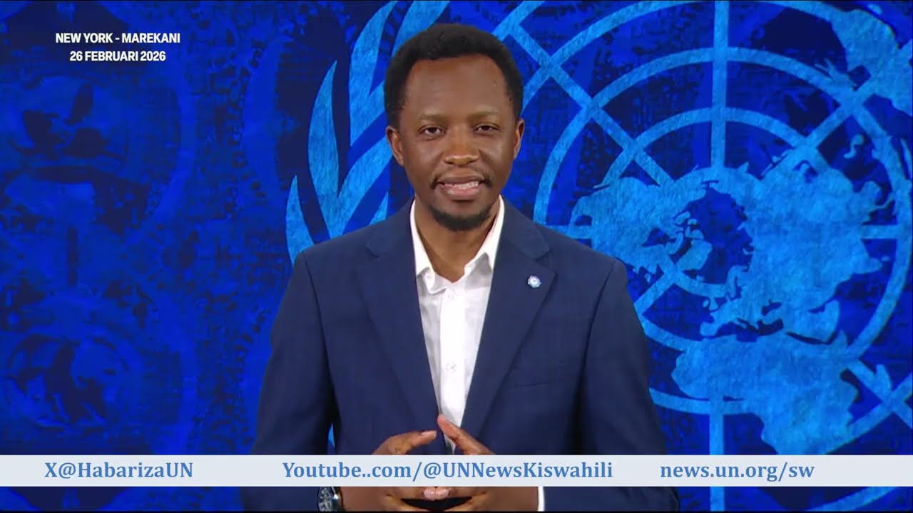 Jarida la Habari za UN la Februari 26, 2026 likiwasilishwa na Anold Kayanda