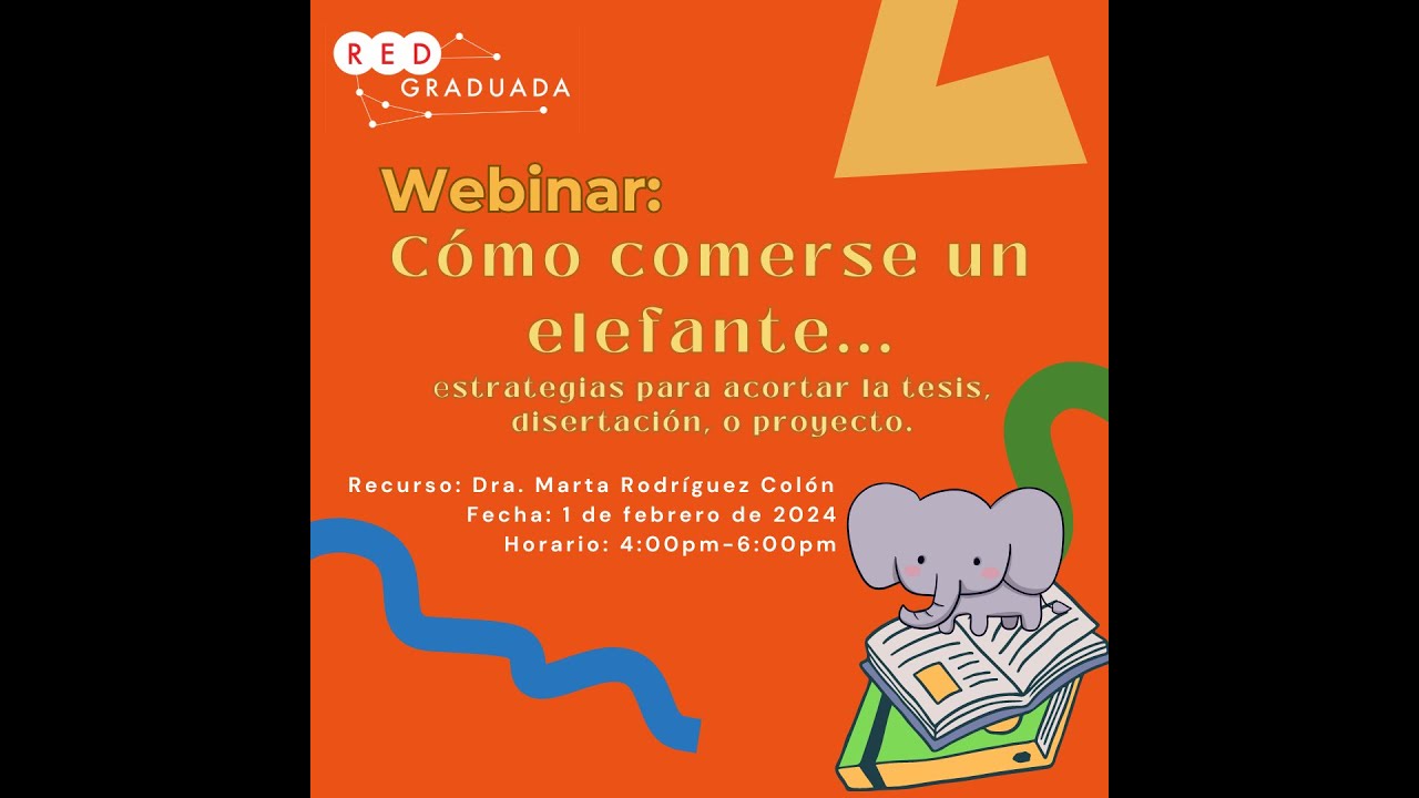 Cómo comerse un elefante... estrategias para acortar la tesis, disertación o proyecto