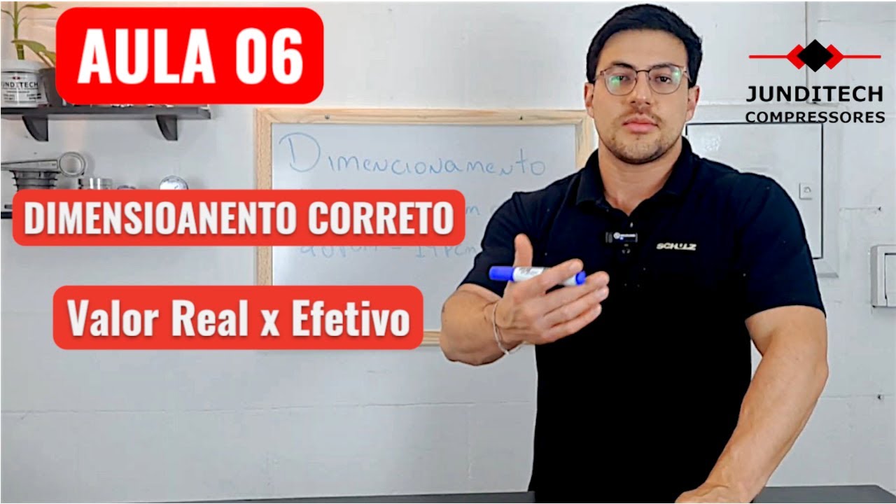 AULA 6 – Como Dimensionar o Compressor Certo: Valor Real x Efetivo