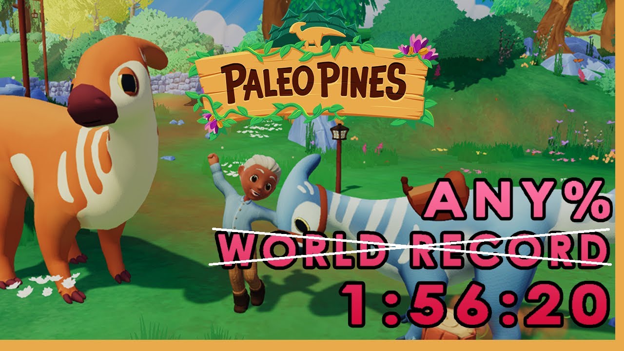 Paleo Pines Any% Speedrun | 1:56:20 |