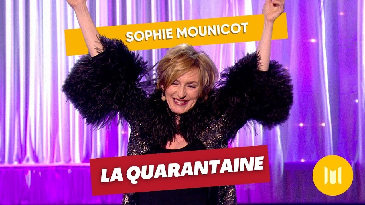 Sophie Mounicot - La quarantaine (sketch)