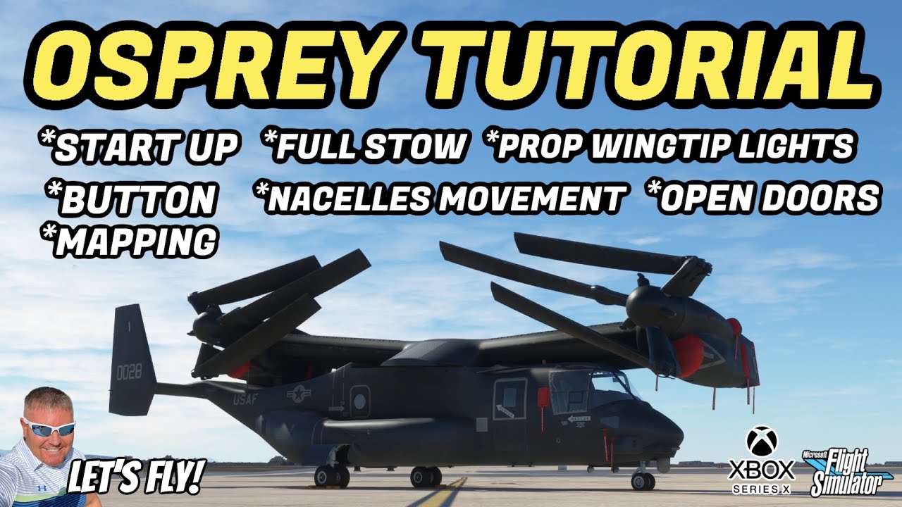MILTECH OSPREY FULL TUTORIAL For XBOX! MICROSOFT FLIGHT SIMULATOR | MSFS2020 | Osprey Tutorial