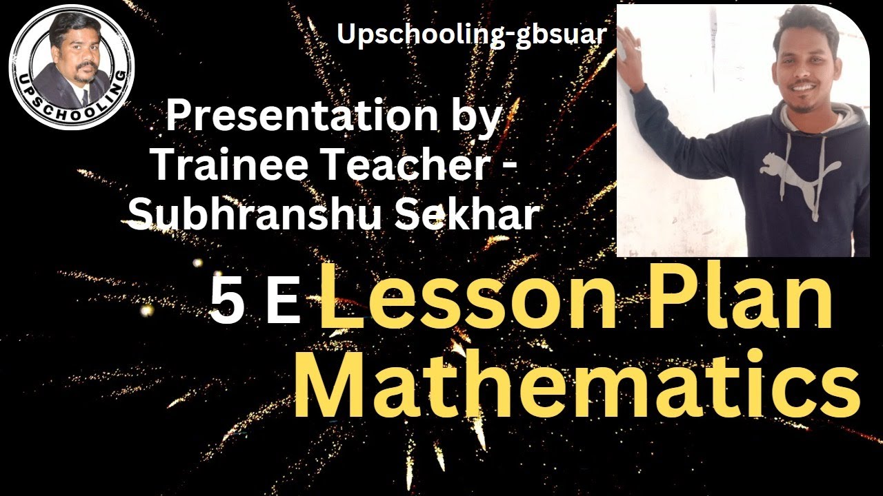 5E model lesson Mathematics Plan Explained #GBSuar #Upschooling #5elessonplaninodia