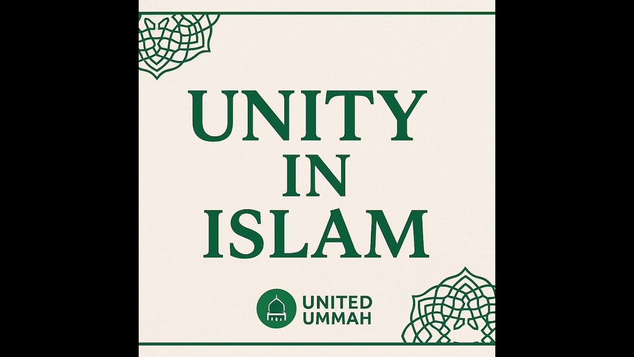 The Importance of Unity in Islam - Quran and Hadith Reminder