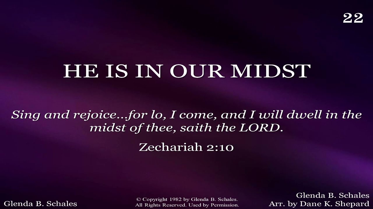 He Is In Our Midst -- Medley