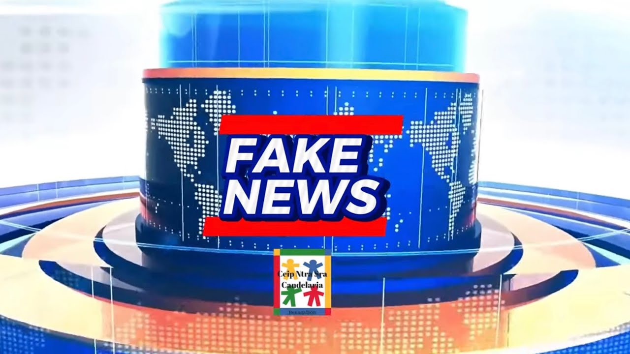 LA VERDAD: FAKE NEWS