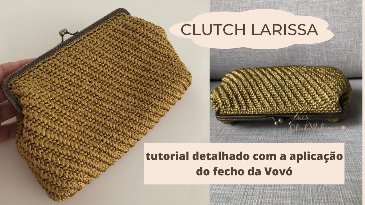 BOLSA DOURADA EM CROCHE | CLUTCH COM FECHO DA VOVÓ | Tutorial completo com a colocação do fecho