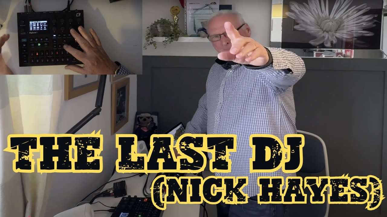 The Last DJ (Nick Hayes)