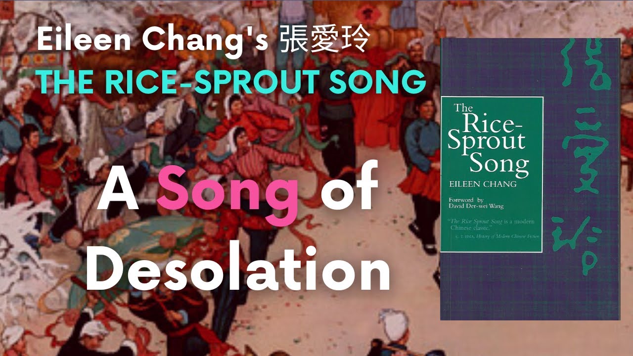 Eileen Chang's 張愛玲 The Rice-Sprout Song 秧歌 (1955) and the Cold War