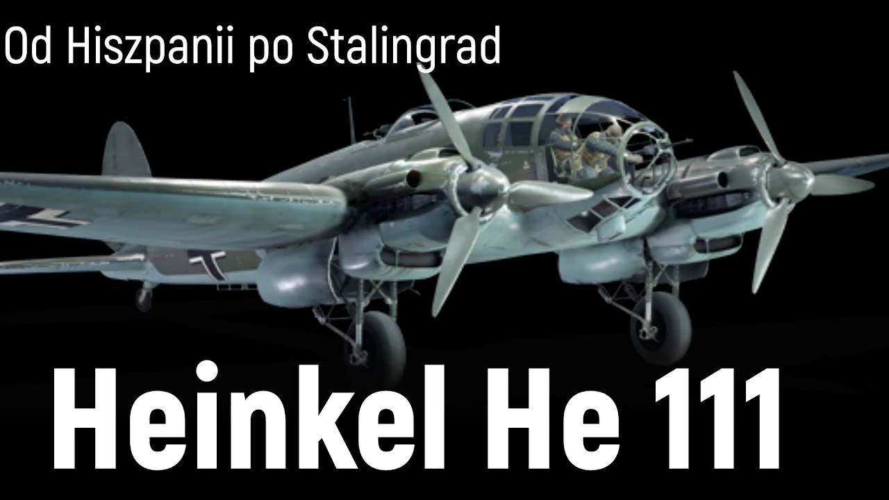 Heinkel He 111 Od Hiszpanii po Stalingrad. Prawdziwa legenda Luftwaffe