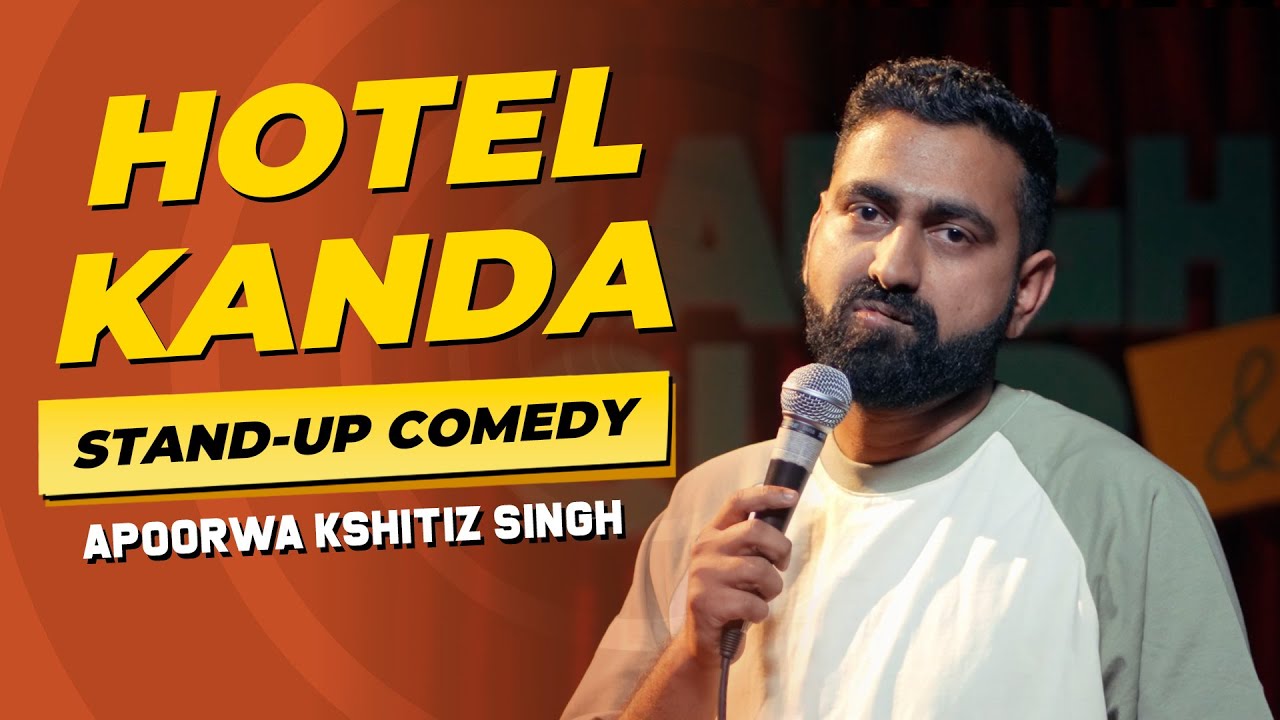 Hotel Kanda| Stand-Up Comedy | Apoorwa Kshitiz Singh
