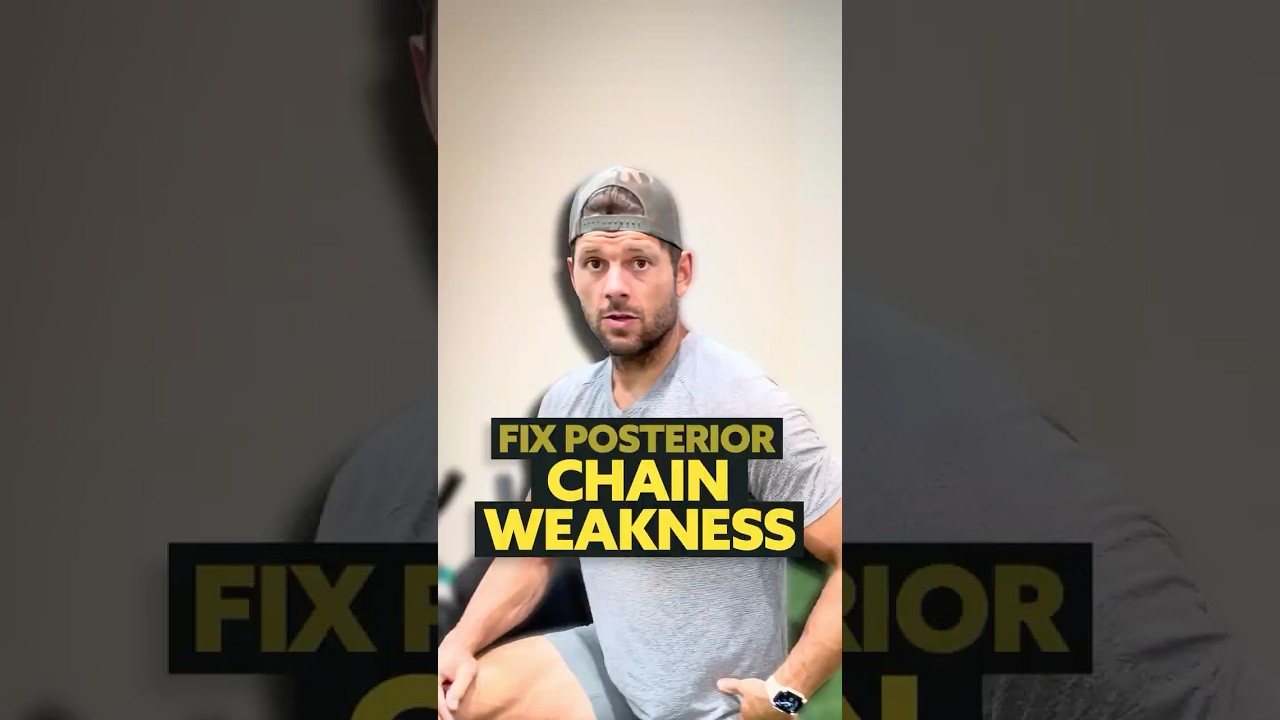 4 Drills to Fix Posterior Chain Weakness