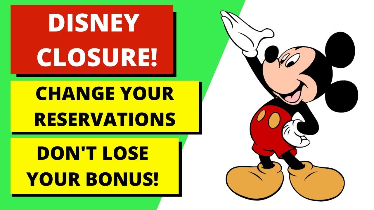 DON'T LOSE YOUR DISNEY BONUS! How To Change Reservations During Disney Closure