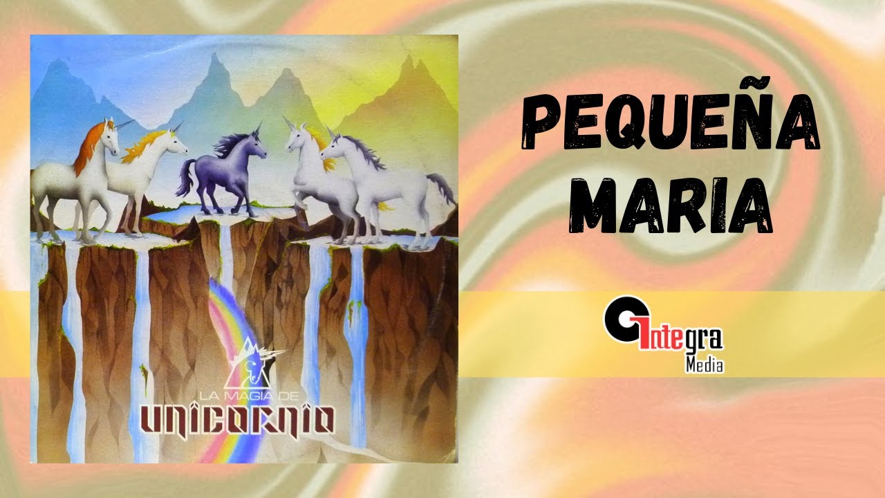 Pequeña Maria - Unicornio | Video Letra | Balada