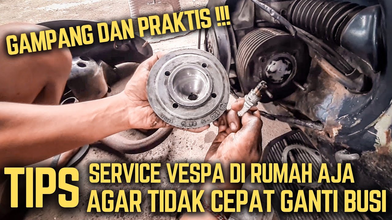 TIPS Agar Tidak Cepat Ganti Busi Vespa | SERVICE VESPA PX Sendiri di Rumah Aja