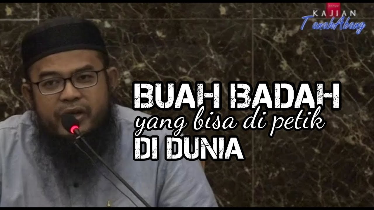Buah Ibadah Yang Bisa Dipetik Di Dunia_ Ustadz Anas Burhanuddin, LC, MA