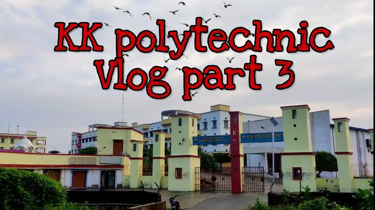 Kk polytechnic govindpur vlog video by ssm