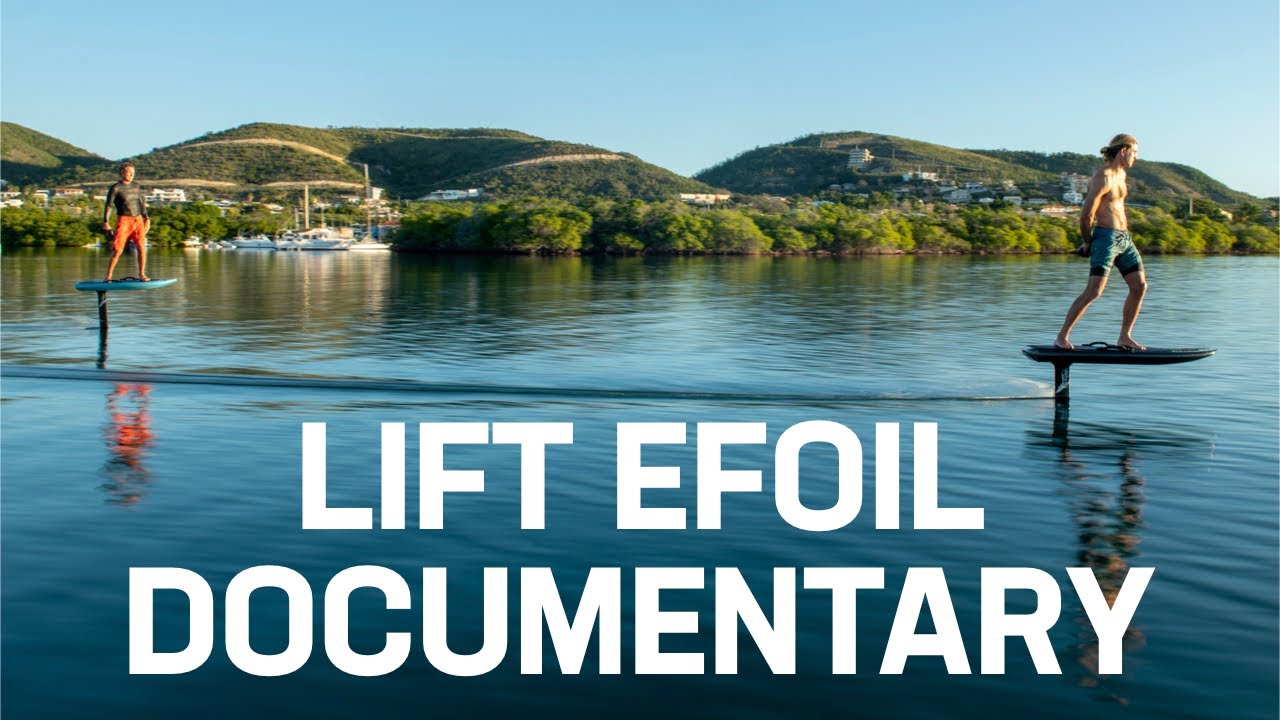 Lift eFoil Mini Documentary