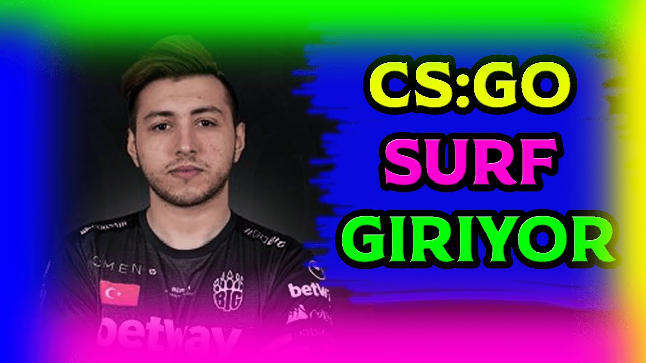 XANTARES - CS:GO Surf Giriyor.