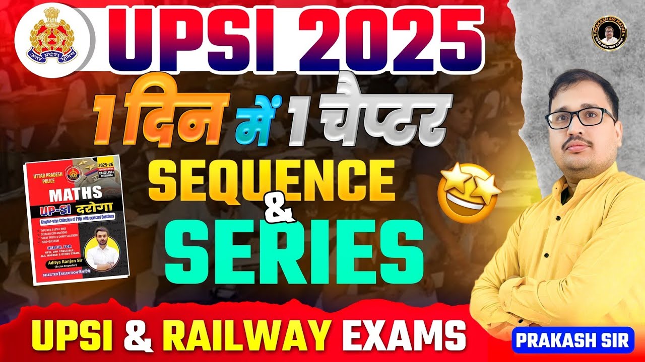 UPSI 2025: Sequence & Series (AP/GP) Master Class 📘 | Aditya Ranjan Sir Book | Prakash Sir