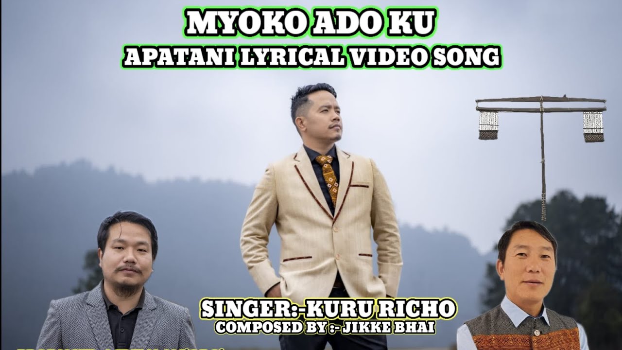 MYOKO ADO KU II Apatani myoko song ll KURU RICHO II PURA TALYANG II MIHIN LALI(OPO) ll JIKKE BHAI