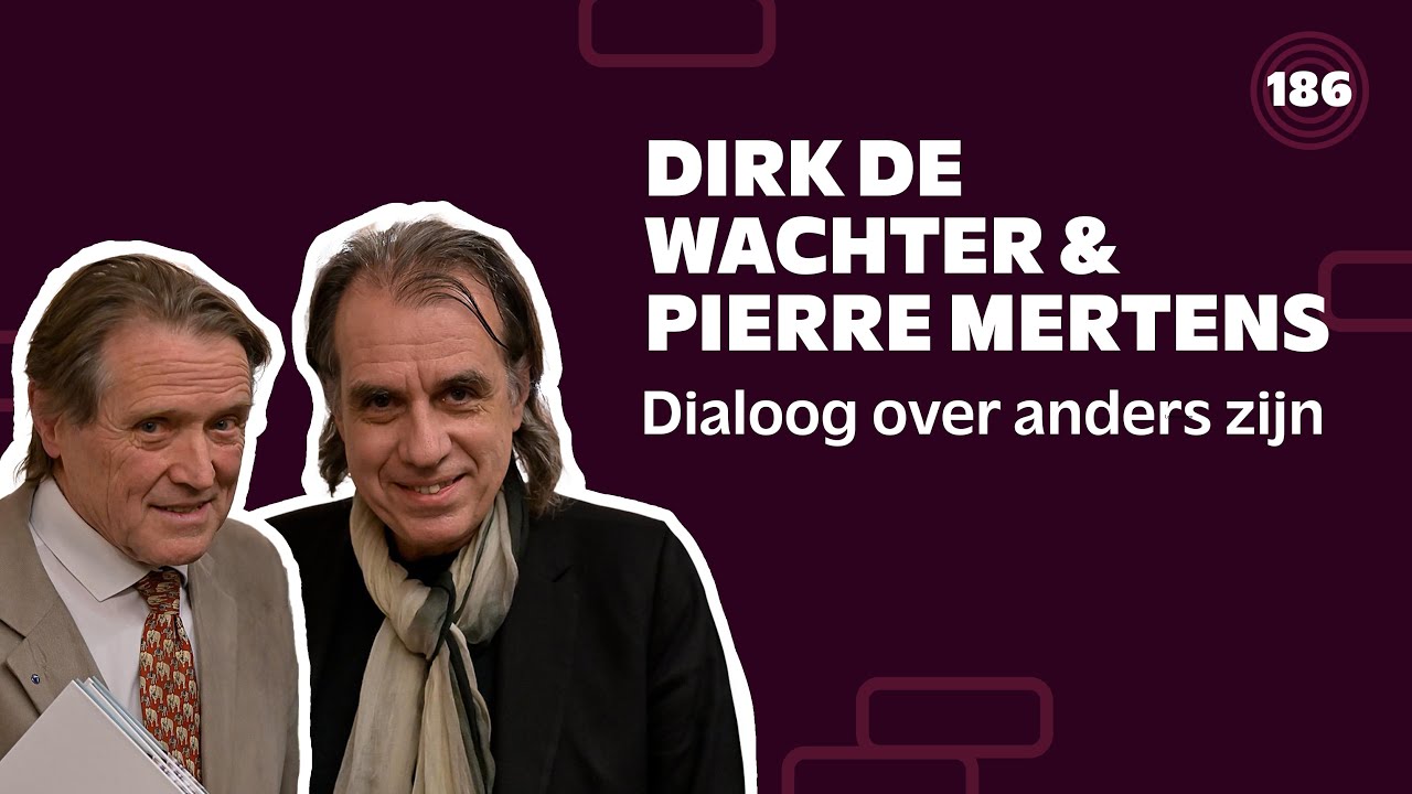 186. Dialoog Over Anders Zijn Met Dirk De Wachter & Pierre Mertens