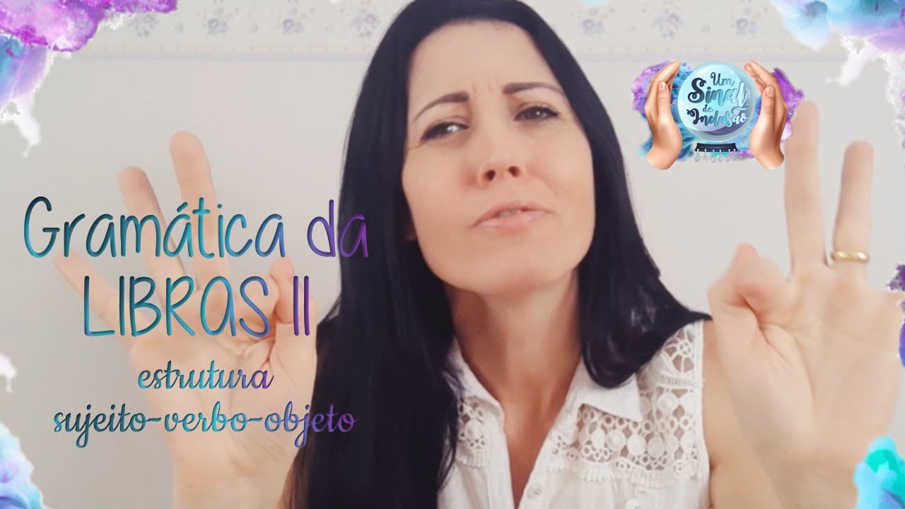 13 | A Relação Sujeito-Verbo-Objeto na Estrutura das Frases em LIBRAS