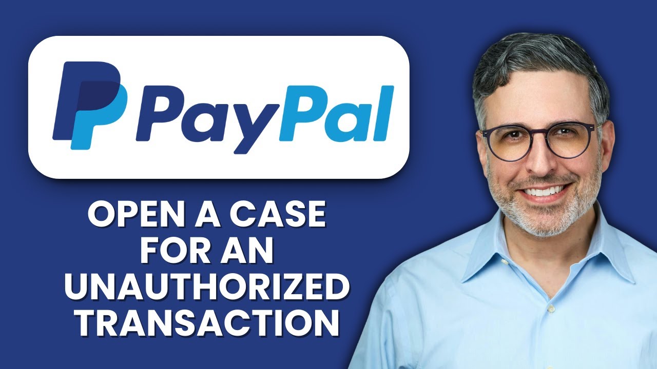 How to Open a PayPal Case for Unauthorized Transaction ⚠️ 2025 💳 Step-by-Step