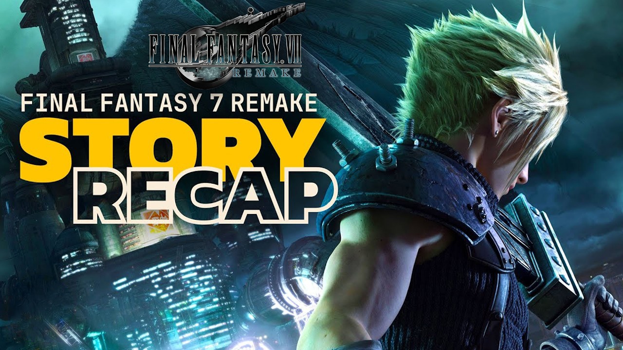 Final Fantasy 7 Remake Full Story Recap
