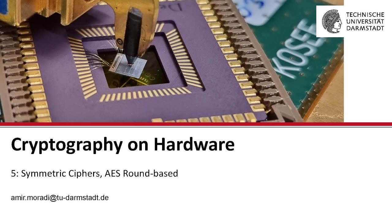 Cryptography on Hardware - Session 5 - Symmetric Ciphers, AES Round-based