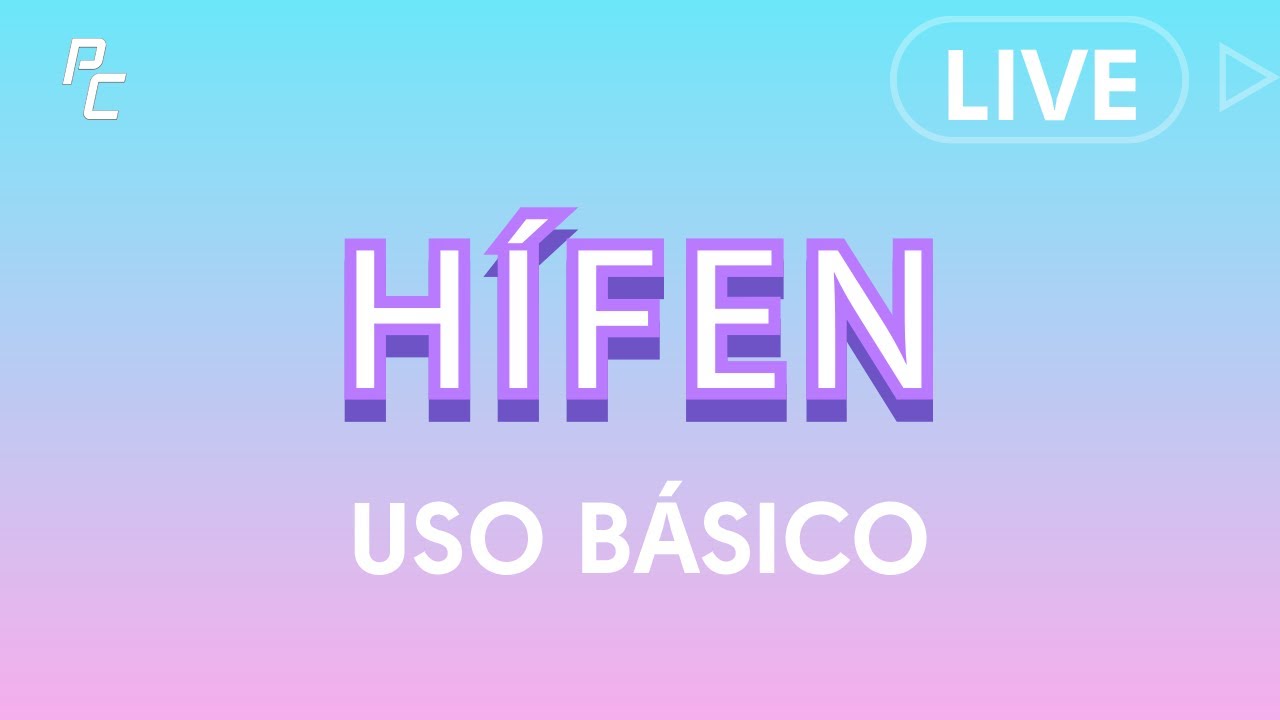 USO DO HÍFEN / BÁSICO