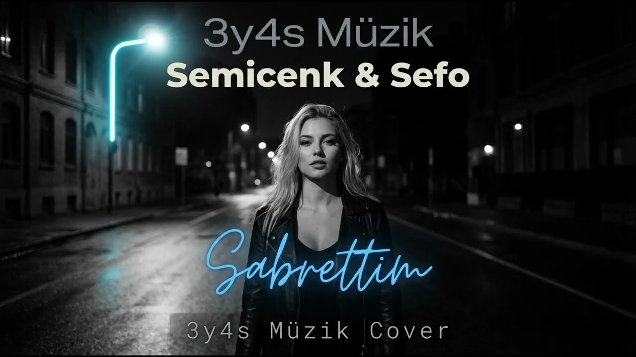 Semicenk & Sefo - Sabrettim | 3y4s Müzik Cover