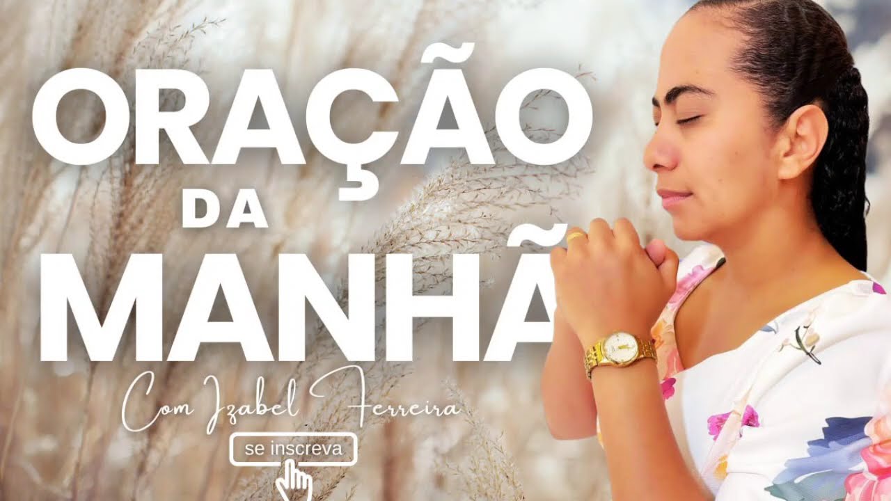 25/03/2026 - ORA&Ccedil;&Atilde;O DA MANH&Atilde; COM IZABEL FERREIRA ‪ @IzabelFerreira