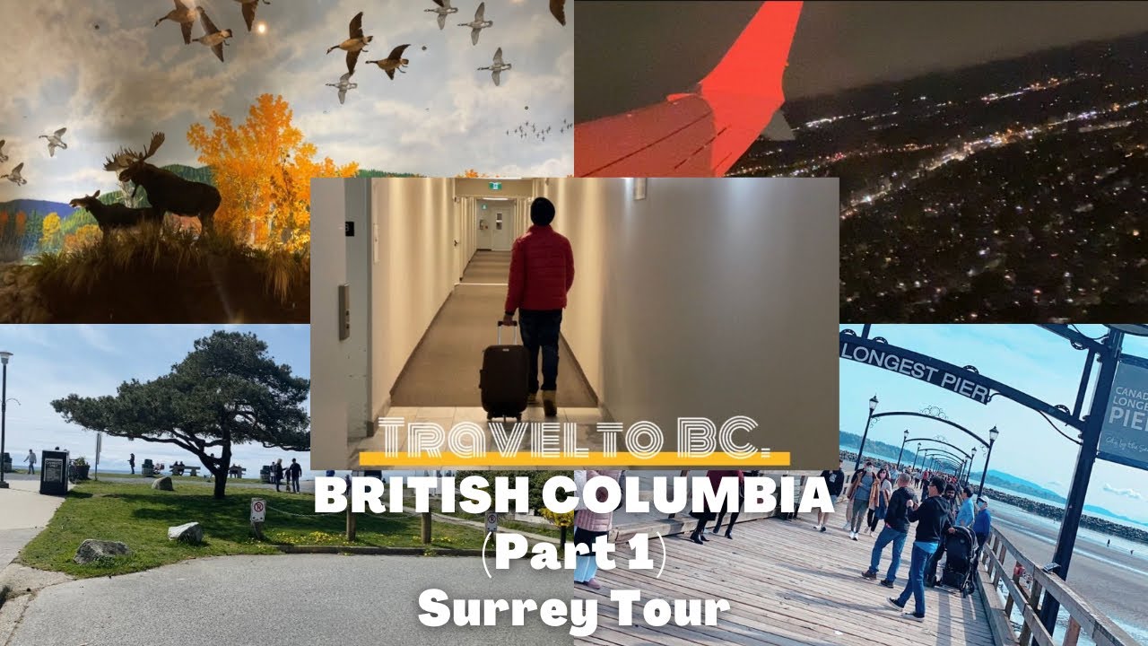 PART 1 (British Columbia) : Surrey Tour