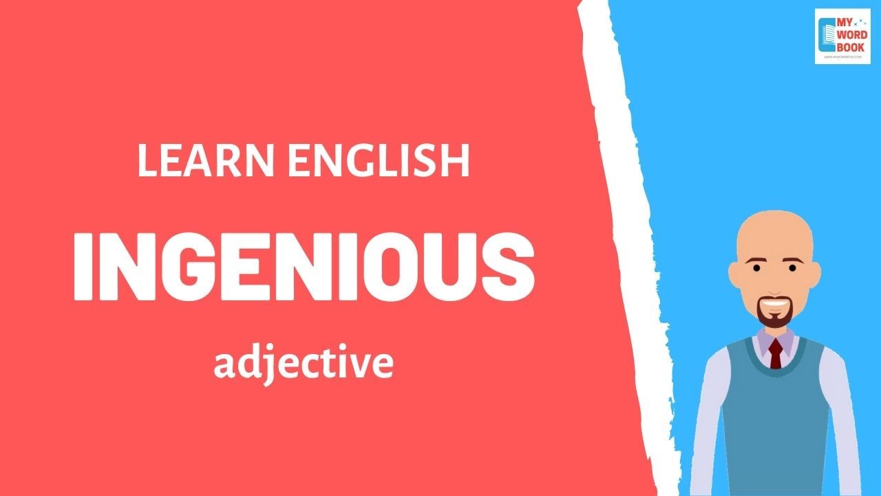 Ingenious | Meaning with examples | My Word Book