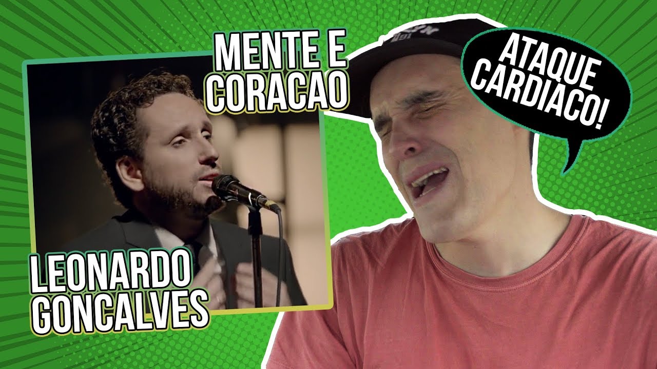 REACTION: LEONARDO GONÇALVES - MENTE E CORAÇÃO - legendas em Português!
