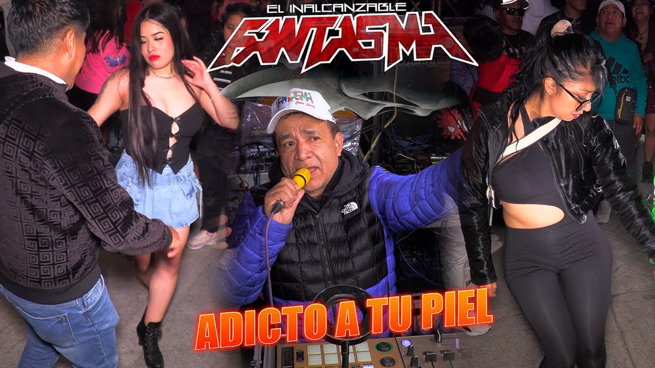 ♥️ ((ADICTO A TU PIEL)) EXITO SONIDO FANTASMA REVOLUCION MEXICANA PUEBLA